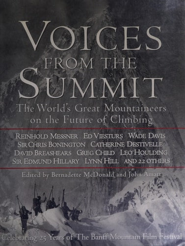 Voices from the Summit: The World's Great Mountaineers on the Future of Climbing