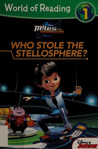 World of Reading: Miles From Tomorrowland Who Stole the Stellosphere?: Level 1