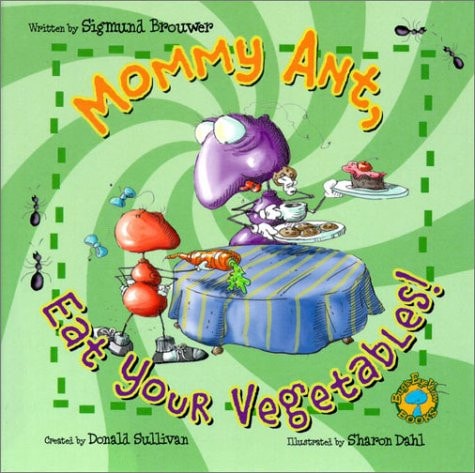 Bug's Eye View Board Book: Mommy Ant, Eat Your Vegetables!