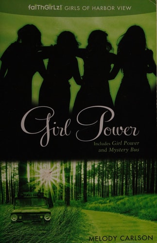 Girl Power (Faithgirlz / Girls of Harbor View)
