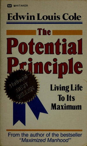 The Potential Principle: Living Life to Its Maximum