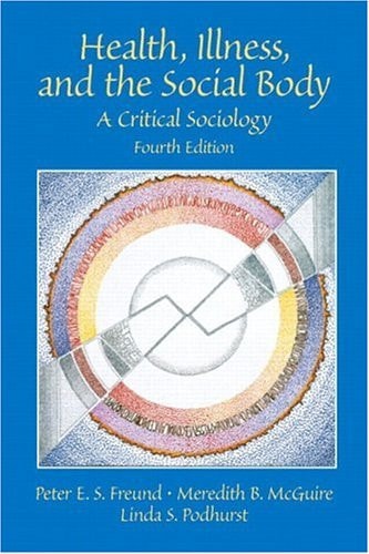 Health, Illness and the Social Body: A Critical Sociology