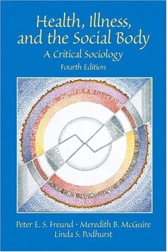 Health, Illness and the Social Body: A Critical Sociology