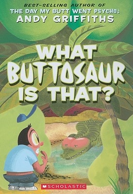 What Buttosaur Is That? (Andy Griffiths' Butt)