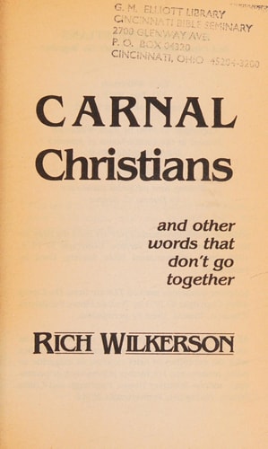 Carnal Christians: And Other Words That Don't Go Together