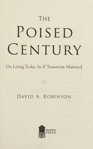 The Poised Century: On Living Today as if Tomorrow Mattered