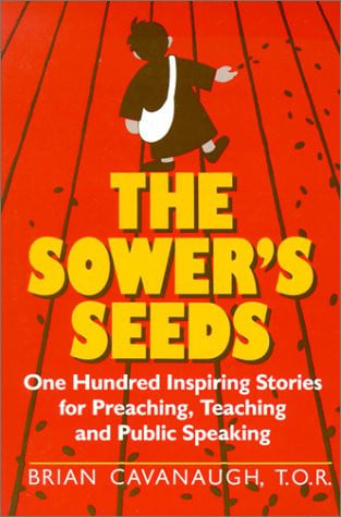The Sower's Seeds: One Hundred Inspiring Stories for Preaching, Teaching, and Public Speaking