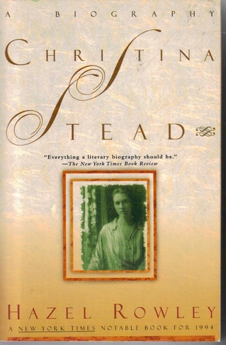 Christina Stead: A Biography