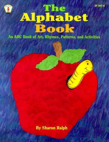The Alphabet Book: An ABC Book of Art, Rhymes, Patterns, and Activities (Kids' Stuff)