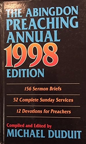 Abingdon Preaching Annual 1998 Edition