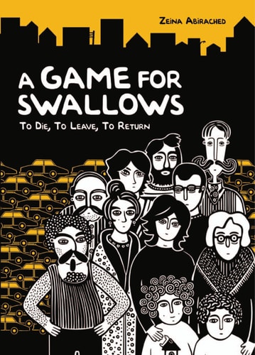 A Game for Swallows: To Die, To Leave, To Return (Graphic Universe)