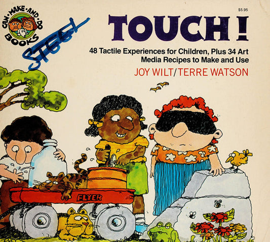 Touch!: 48 tactile experiences for children, plus 34 art media recipes to make and use (Can make and do books)