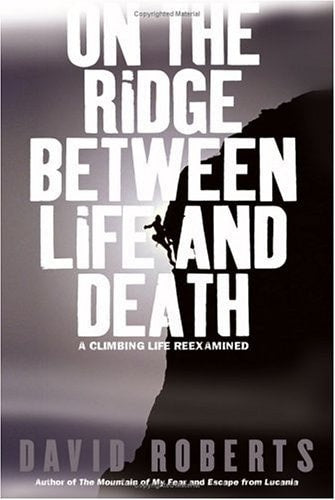 On the Ridge Between Life and Death: A Climbing Life Reexamined