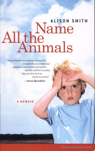 Name All the Animals: A Memoir