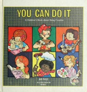 You Can Do it: A Children's Book About Being Creative (The Ready-Set-Grow)