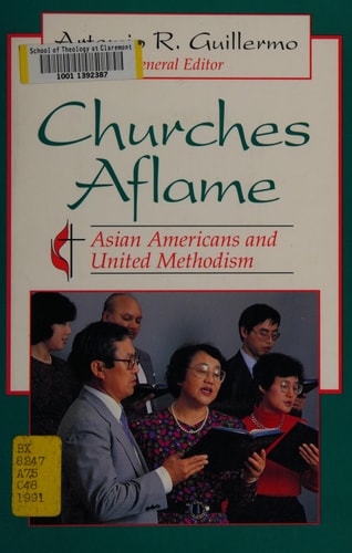 Churches Aflame: Asian Americans and United Methodism