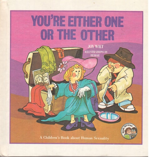 You're either one or the other: A children's book about human sexuality (Ready-set-grow)