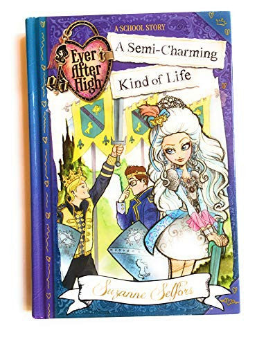 Ever After High. A School Story A semi-charming kind of life. 3