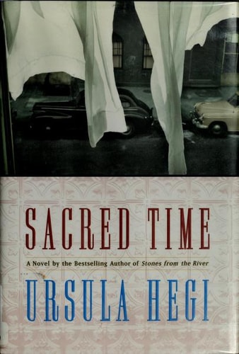 Sacred Time: A Novel (Hegi, Ursula)