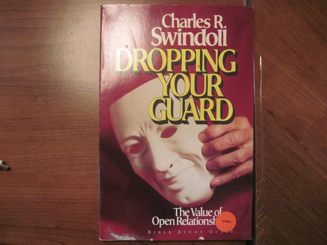 Dropping Your Guard : The Value of Open Relationships (Bible Study Guide)