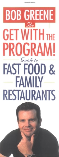 The Get With The Program! Guide to Fast Food and Family Restaurants