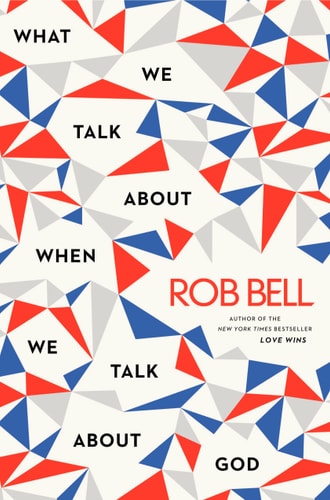 What We Talk About When We Talk About God