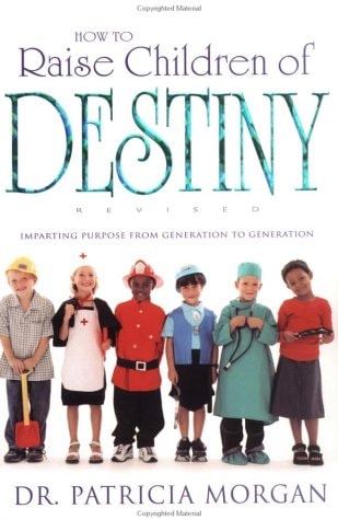 How To Raise Children Of Destiny