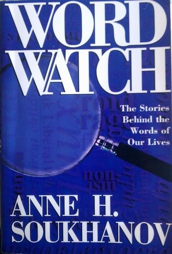 Word Watch: The Stories Behind the Words of Our Lives