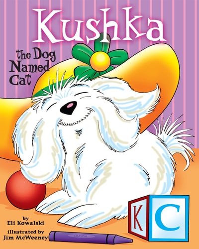 KUSHKA, The Dog Named Cat
