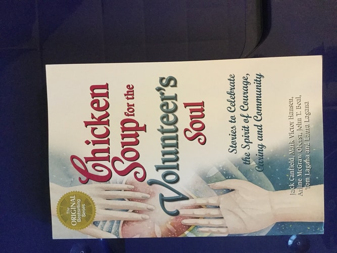 Chicken Soup for the Volunteer's Soul: Stories to Celebrate the Spirit of Courage, Caring and Community (Chicken Soup for the Soul)