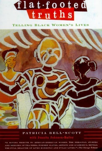 Flat-Footed Truths: Telling Black Women's Lives