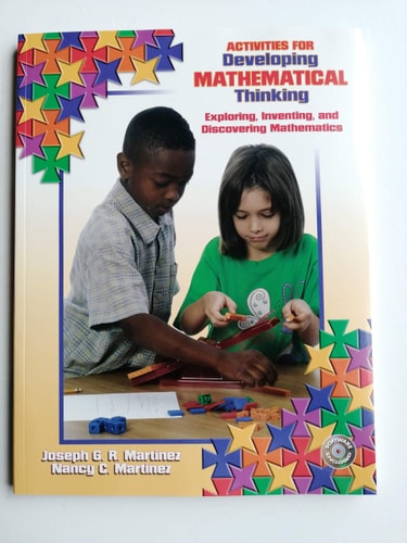 Activities for Mathematical Thinking: Exploring, Inventing, and Discovering Mathematics