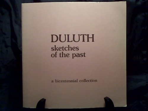 Duluth: Sketches of the past : a Bicentennial collection