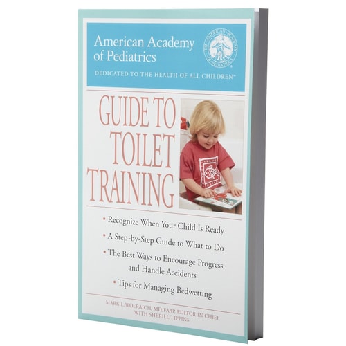 The American Academy of Pediatrics Guide to Toilet Training