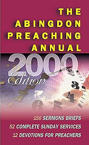 Abingdon Preaching Annual 2000 Edition