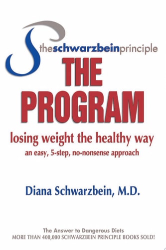 The Schwarzbein Principle, The Program: Losing Weight the Healthy Way