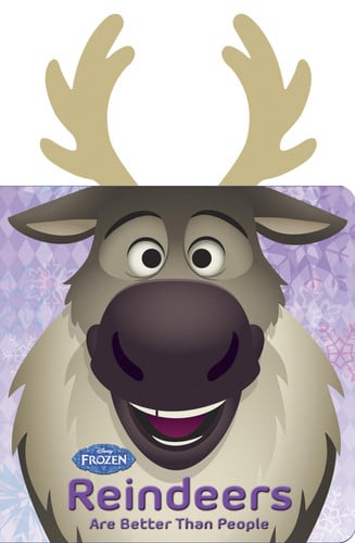 Frozen Reindeers are Better than People (Disney Frozen)