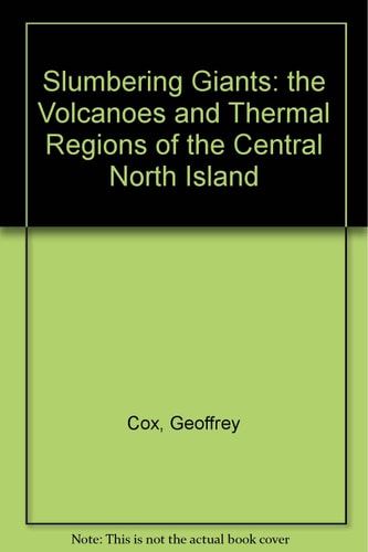 Slumbering Giants: the Volcanoes and Thermal Regions of the Central North Island