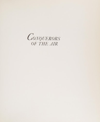 Conquerors of the Air: The Evolution of Aircraft 1903-1945