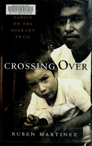 Crossing Over: A Mexican Family on the Migrant Trail