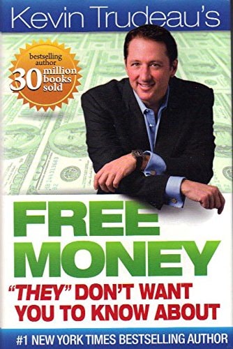 Free Money "They" Don't Want You To Know About 1st Version edition by Kevin Trudeau (2009) Hardcover