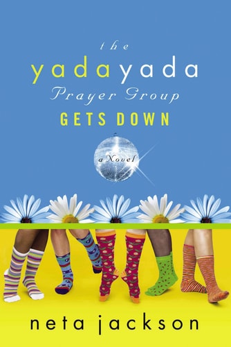 The Yada Yada Prayer Group Gets Down (Yada Yada Prayer Group, Book 2)