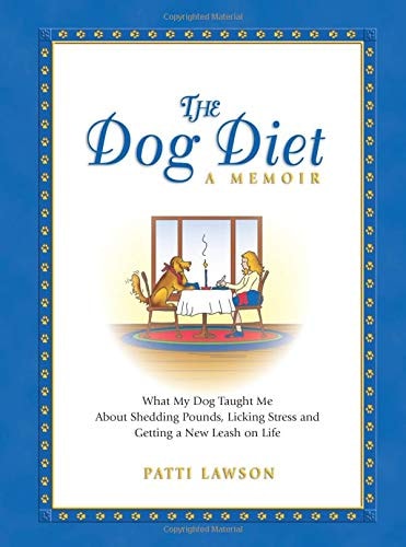 The Dog Diet: Shed Pounds, Lick Stress And Get a New Leash on Life
