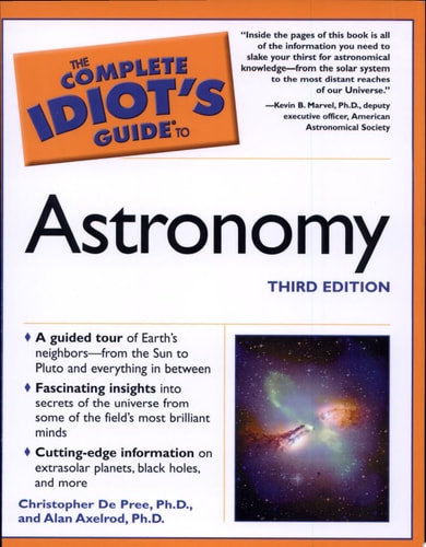 The Complete Idiot's Guide to Astronomy