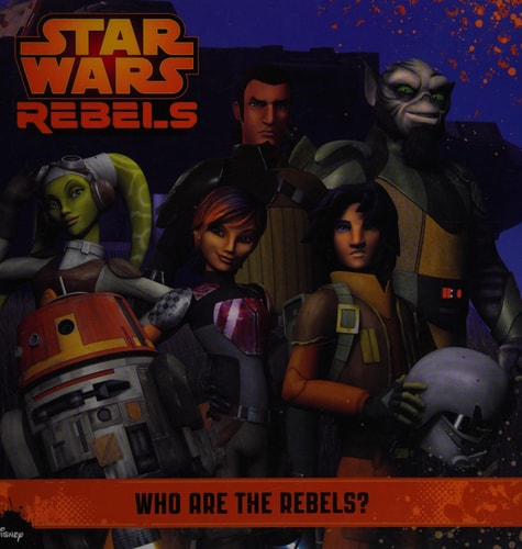 who are the rebels? star wars rebels