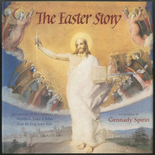 The Easter Story : According to the Gospels of Matthew, Luke and John