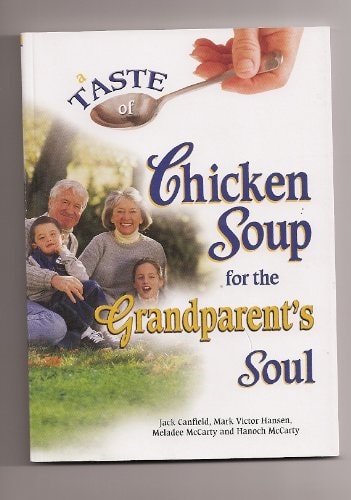 A Taste of Chicken Soup for the Grandparent's Soul