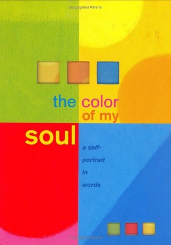 The Color of My Soul A Self Portrait in Words