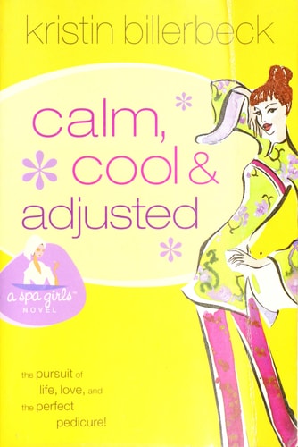 Calm, Cool & Adjusted (Spa Girls Series #3)