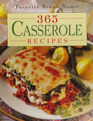365 Casserole Recipes (365 Favorite Brand Name)